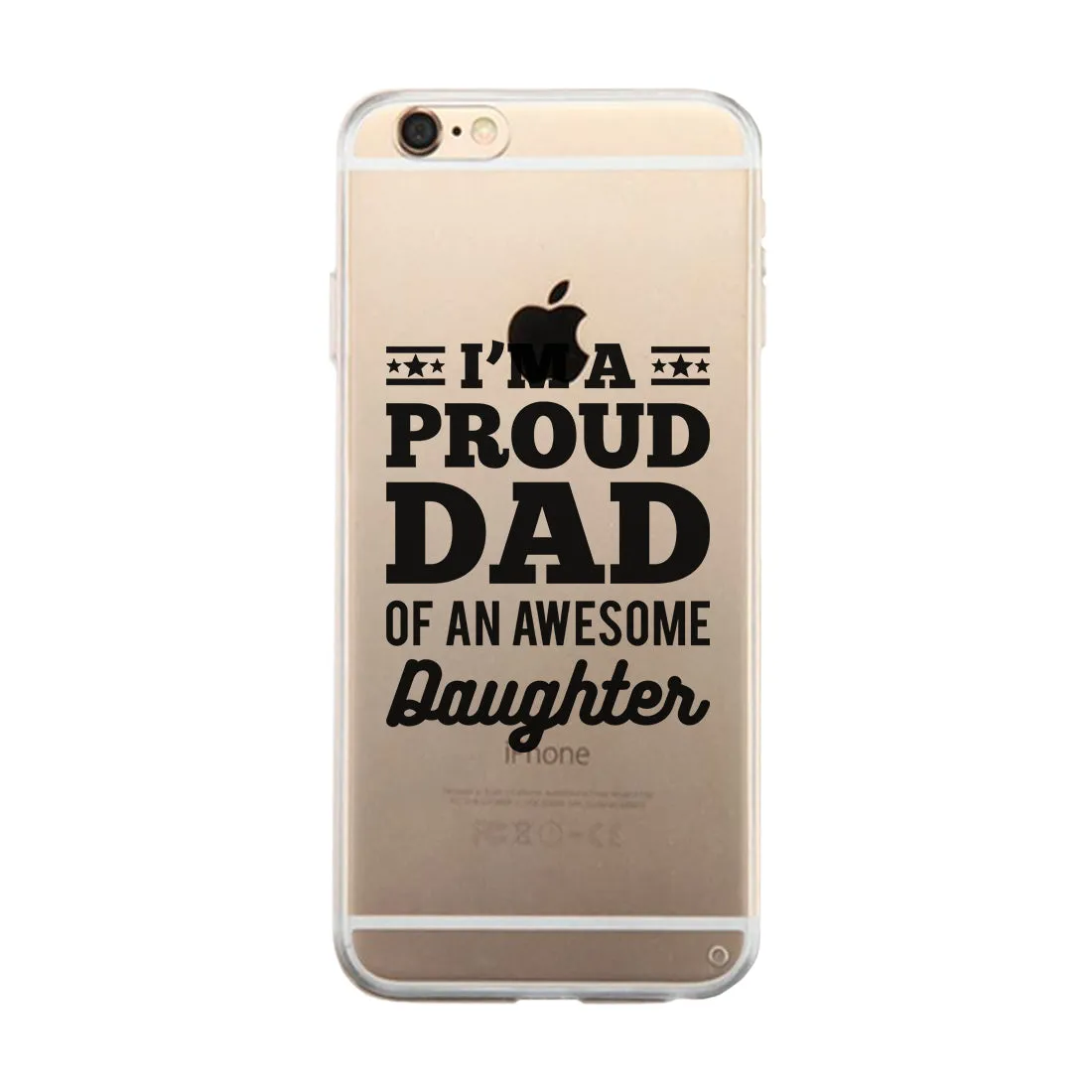 I'm A Proud Dad Clear Case Inspirational Respectful Father's Day